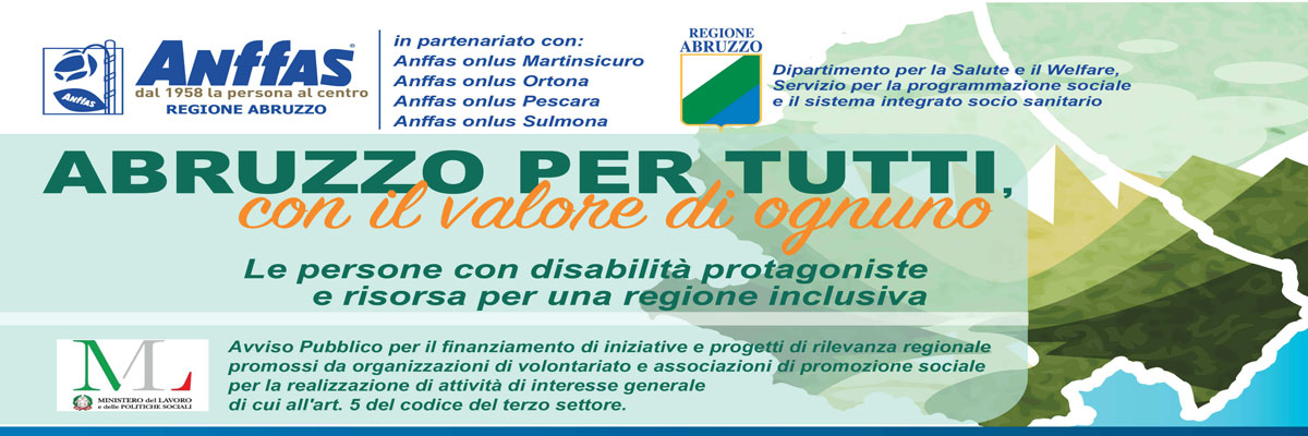 “Abruzzo per tutti, con il valore di ognuno –  le persone con disabilità protagoniste e risorsa per una regione inclusiva”