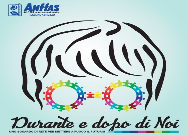 Evento Anffas Abruzzo sul “Durante e dopo di noi” (L.112/16), in modalità online! 