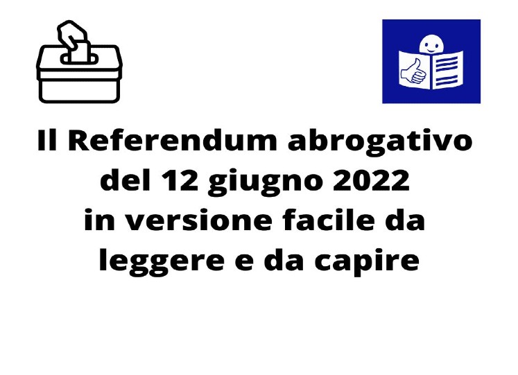 Referendum abrogativo 12 giugno 2022: online il documento informativo in linguaggio facile da leggere