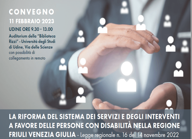 La riforma dei servizi e degli interventi a favore delle persone con disabilità della Regione Friuli Venezia Giulia: la legge regionale 14 novembre 2022, n. 16