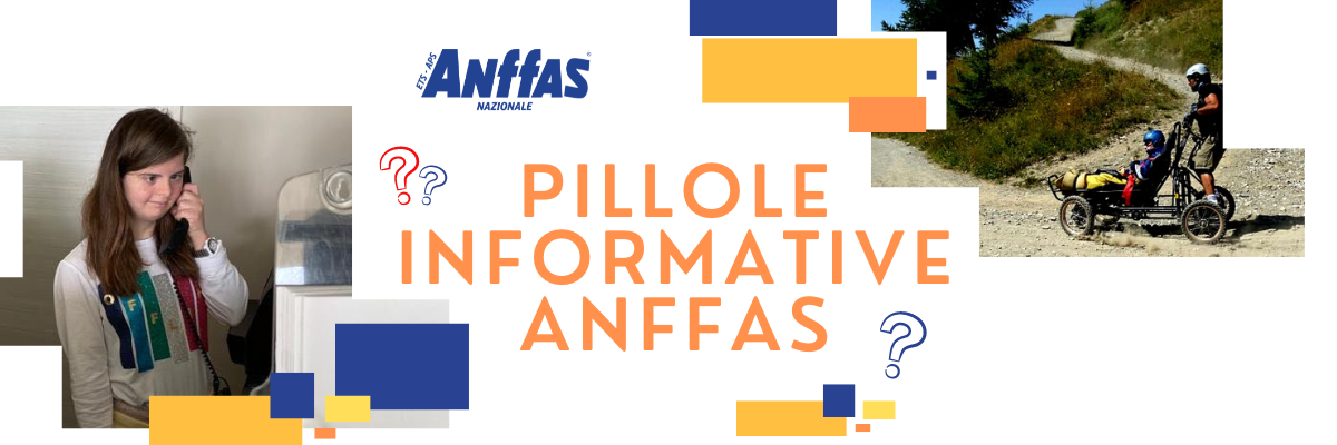Pillole informative Anffas - Focus: turismo accessibile, permessi frazionabili ad ore ed agevolazioni per la telefonia mobile e fissa 